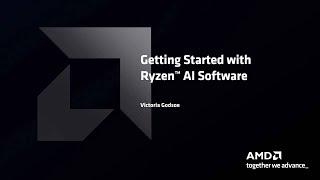 Getting Started with Ryzen AI Software