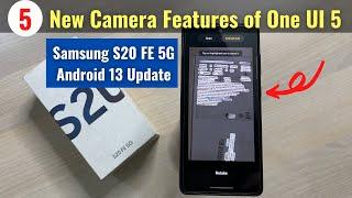 5 New Camera Features after One UI 5 Update in Samsung S20 FE 5G | Android 13