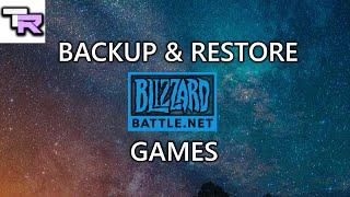 How to Backup and Restore Games on Blizzard/Battle.net