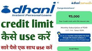 Dhani app me loan kaise le | How to use dhani pay credit line limit Full details | dhani one freedom