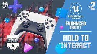 Unreal Engine 5 Tutorial -  Enhanced Input Part 2: Hold to Interact