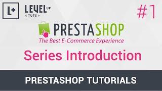 PrestaShop Tutorials #1 - Series Introduction