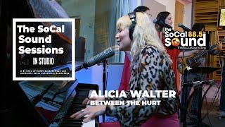 Alicia Walter - Between the Hurt (LIVE from 88.5FM The SoCal Sound)