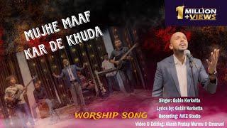 Hindi Worship Song  | Mujhe Maaf Kar De Khuda | Gobin Kerketta official | Hindi Christian song |