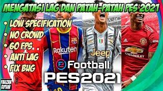 CARA MENGATASI LAG ATAU PATAH PATAH PADA PES 2021 | NO CROWD | PES 2021 PC !!!