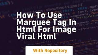 How to use marquee tag in html for image viral html