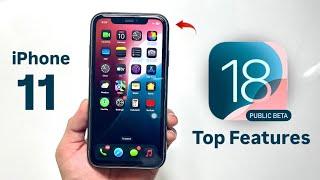 iOS 18 Public Beta on iPhone 11 - iOS 18 Top New Features on iPhone 11