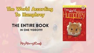 THE WORLD ACCORDING TO HUMPHREY The Entire Book In One Video!!!!  Read Aloud