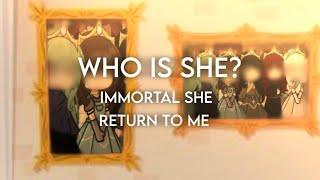 Who is She? "Immortal She, return to Me" | Gacha Oc History | Little History | #ocbackstory