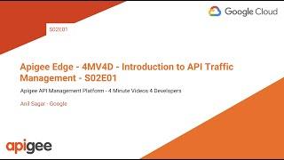 Apigee Edge - 4MV4D - Introduction to API Traffic Management - S02E01