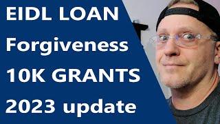 EIDL Loan forgiveness EIDL 10K Grants 2023 for all locations EIDL SBA Small Business Update