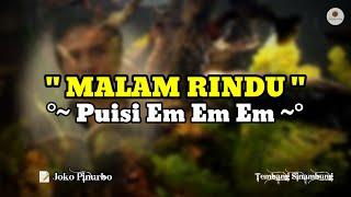 Malam Rindu Malam Em Em Em (Puisi Joko Pinurbo) || Tembang Sinambung