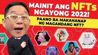 Mainit ang NFTs Ngayong 2022! Paano nga ba Makahanap ng Magandang NFTs? | Chinkee Tan