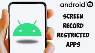 How to Screen Record Restricted Apps (Legal Way)