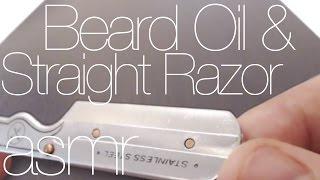 Beard Oil and Straight Razor ASMR w/ ambient triggers