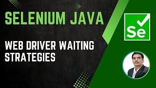 Session 27 - Selenium with Java | WebDriver Waiting Methods | 2024 New series