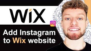 How To Add Instagram Feed To Wix Website - Full Guide