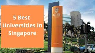 5 Best Universities in Singapore 2022