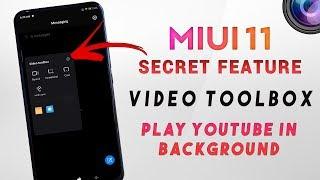 VIDEO TOOLBOX MIUI 11 HIDDEN FEATURE | Play Youtube Video In Background