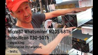 Whatsminer M20S 68Th, Innosilicon T3-50Th - unpacking, installation, tests, review.