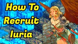 Tactics Ogre How to Recruit Iuria the Songstress (CODA Episode 1)