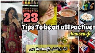 23 Tips to be an attractive housewife || ایک پُرکشش بیوی بننے والی 23 ٹپس