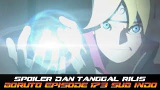 Spoiler dan Tanggal Rilis Boruto Episode 173 Sub Indo