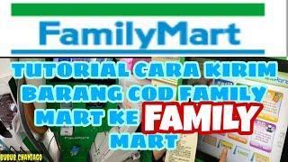 TUTORIAL CARA KIRIM BARANG COD DARI FAMILY MART KE FAMILY MART || MUDAH