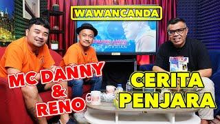 WAWANCANDA MC DANNY & RENO - CERITA PENJARA