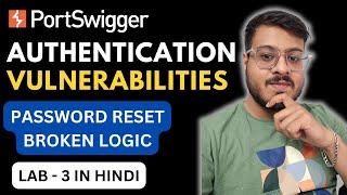 [Hindi] Authentication vulnerabilities - Lab - 3| Password reset broken logic | PortSwigger Labs