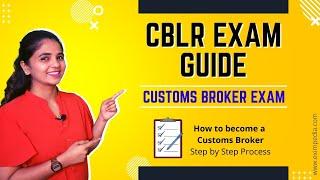 How to Become a Customs Broker? CBLR Exam 2023 Guide | 'Customs Broker License Exam' (CHA or F Card)