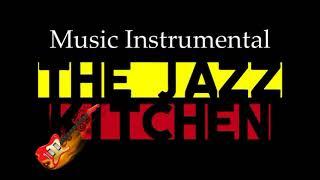 The Jazz Kitchen Music Instrumental