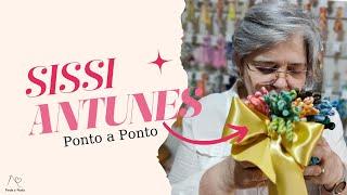 CONHEÇA O CANAL SISSI ANTUNES - Ponto a Ponto