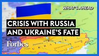 Crisis With Russia And Why The Fate Of Ukraine Matters - Steve Forbes | What's Ahead | Forbes