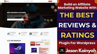 How To Build An Affiliate Marketing Website With The Best Reviews & Ratings Plugin For WordPress