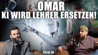 V.O.T.D Podcast Folge 46 | Omar: KI wird Lehrer ersetzen!