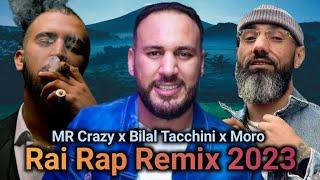 Cheb Bilal Tacchini ft Moro ft MR Crazy - Kanet Bayna l Remix 2024