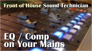 Front of House Sound | Compression On Your Main | Video 4 of 5