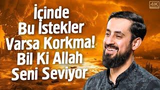 İçinde Bu İstekler Varsa Korkma! Bil Ki Allah Seni Seviyor | Mehmet Yıldız @hayalhanem