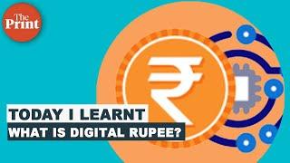 What is digital rupee and how will it work?