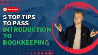 AAT Introduction to Bookkeeping - 5 Tips to Pass Your Exam!