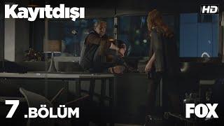 Kayıtdışı 7. Bölüm