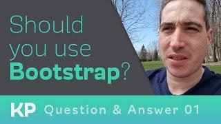 Should you use Bootstrap?