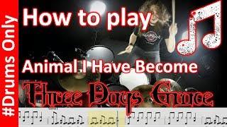 How to play Animal I Have Become on Drums - Three Days Grace (Score, Lesson, Tutorial)