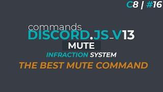 Infractions System [#2] - Mute Command | Discord.JS V13 | C8 / #16