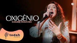 Kailane Frauches | Oxigênio [Cover Raquel Olliver]