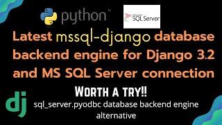 Latest mssql-django db backend (officially from Microsoft) for Django 3.2 (LTS) MS SQL Server setup