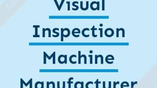 Sipotek Visual Inspection Machine