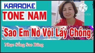 KARAOKE: SAO EM NỠ VỘI LẤY CHỒNG - TONE NAM .GIỌNG ĐÔ THỨ .TÁC GIẢ TRẦN TIẾN