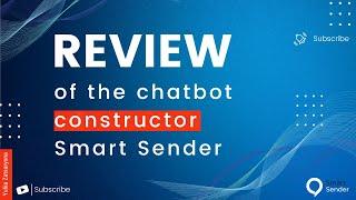 Review of the chatbot constructor Smart Sender. Main functionality and main sections of Smart Sender